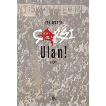 Çarşı Ulan! - Erk Acarer