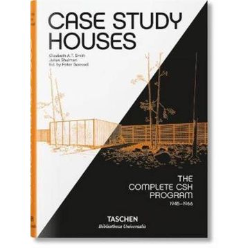 CASE STUDY HOUSES - JULIUS SHULMAN;ELIZABETH A. T. SMITH;PETER GÖSSEL
