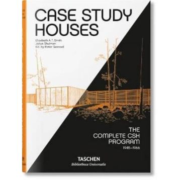 CASE STUDY HOUSES - JULIUS SHULMAN;ELIZABETH A. T. SMITH;PETER GÖSSEL