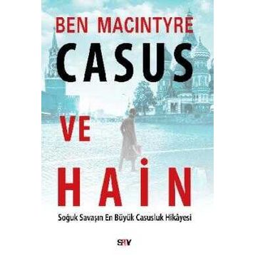 Casus ve Hain - Ben Macintyre