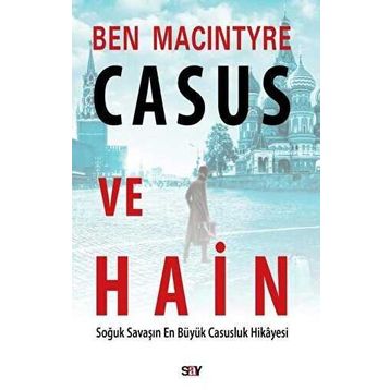 Casus ve Hain - Ben Macintyre