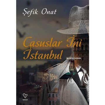 Casuslar İni İstanbul - Şefik Onat
