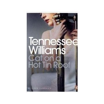 Cat On A Hot Tin Roof - Tennessee Williams