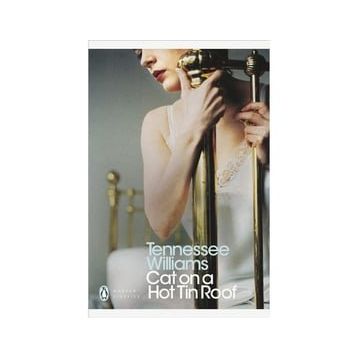 Cat On A Hot Tin Roof - Tennessee Williams
