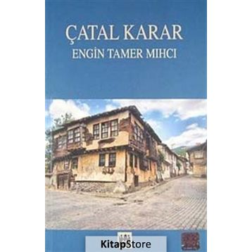 Çatal Karar - Engin Tamer Mihci