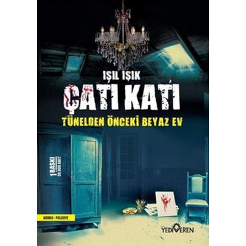 Çatı Katı - Tünelden Önceki Beyaz Ev - Yediveren Yayınları