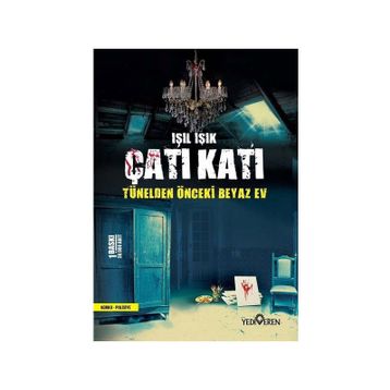 Çatı Katı - Tünelden Önceki Beyaz Ev - Yediveren Yayınları