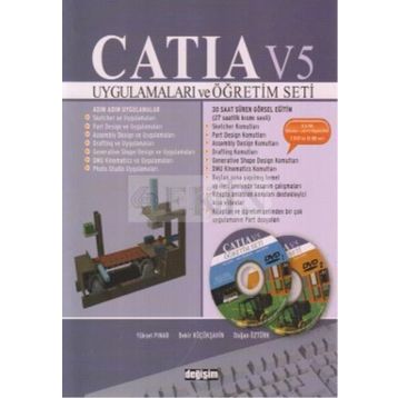 CATIA V5 UYGULAMALARI VE ÖĞRETİM SETI + 2 DVD'LI - YÜKSEL PINAR;BEKIR KÜÇÜKŞAHİN;DOĞAN ÖZTÜRK
