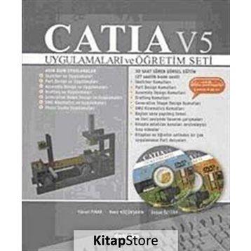 CATIA V5 UYGULAMALARI VE ÖĞRETİM SETI + 2 DVD'LI - YÜKSEL PINAR;BEKIR KÜÇÜKŞAHİN;DOĞAN ÖZTÜRK