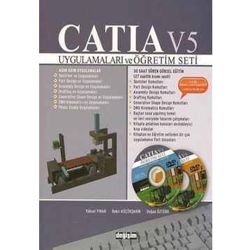 CATIA V5 UYGULAMALARI VE ÖĞRETİM SETI + 2 DVD'LI - YÜKSEL PINAR;BEKIR KÜÇÜKŞAHİN;DOĞAN ÖZTÜRK