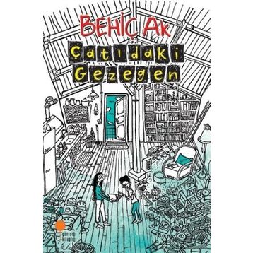 Çatıdaki Gezegen - Behiç Ak