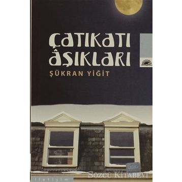 ÇATIKATI AŞIKLARI - ŞÜKRAN YİĞİT