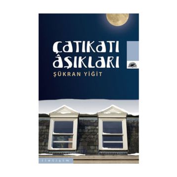 ÇATIKATI AŞIKLARI - ŞÜKRAN YİĞİT