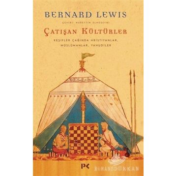 Çatışan Kültürler - Bernard Lewis