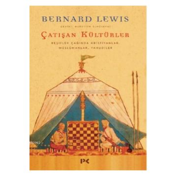 Çatışan Kültürler - Bernard Lewis