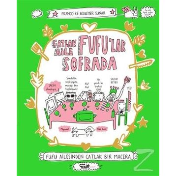 Çatlak Aile Fufu’Lar Sofrada - Françoize Boucher