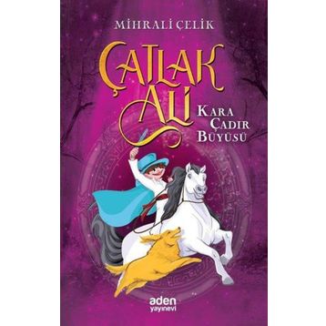 Çatlak Ali - Kara Çadır Büyüsü - Mihrali Çelik
