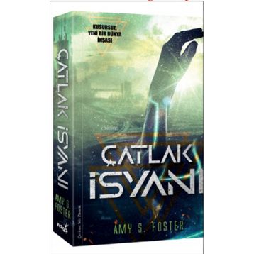 Çatlak İsyanı - Amy S. Foster