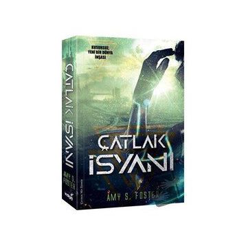 Çatlak İsyanı - Amy S. Foster
