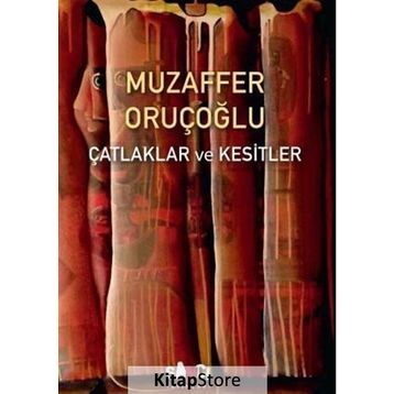 Çatlaklar ve Kesitler - Muzaffer Oruçoğlu