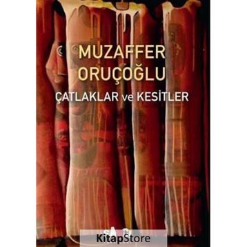 Çatlaklar ve Kesitler - Muzaffer Oruçoğlu