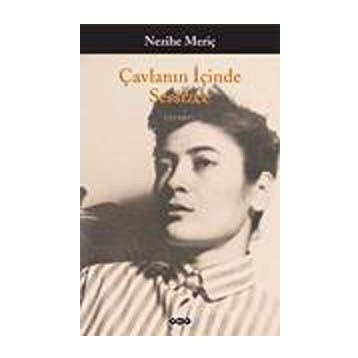 Çavlanın İçinde Sessizce - Nezihe Meriç