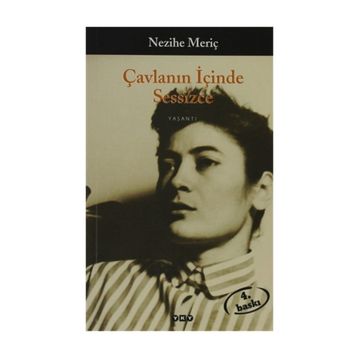 Çavlanın İçinde Sessizce - Nezihe Meriç