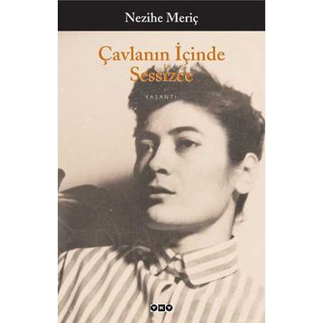 Çavlanın İçinde Sessizce - Nezihe Meriç
