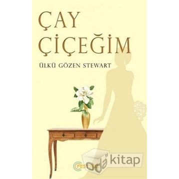 Çay Çiçeğim - Ülkü Gözen Stewart
