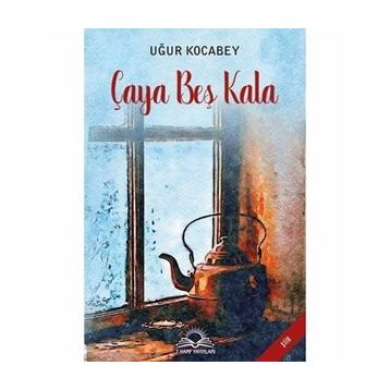 Çaya Beş Kala - Uğur Kocabey