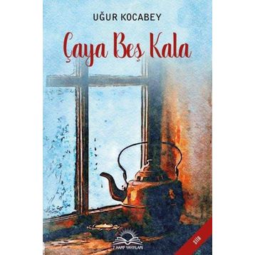 Çaya Beş Kala - Uğur Kocabey