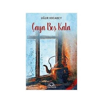 Çaya Beş Kala - Uğur Kocabey