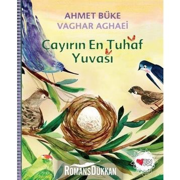 Çayırın En Tuhaf Yuvası - Ahmet Büke