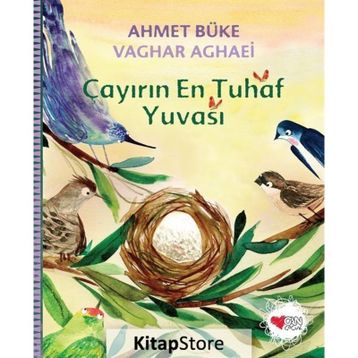 Çayırın En Tuhaf Yuvası - Ahmet Büke