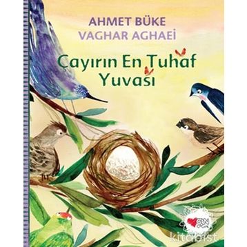 Çayırın En Tuhaf Yuvası - Ahmet Büke