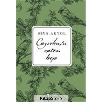 Çayırkuşu Zaten Hep - Sina Akyol