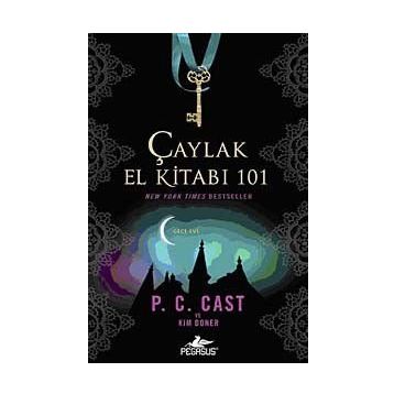 ÇAYLAK EL KİTABI 101 - P. C. CAST;KIM DONER