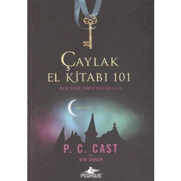 ÇAYLAK EL KİTABI 101 - P. C. CAST;KIM DONER