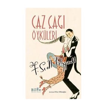 Caz Çağı Öyküleri - Francis Scott Key Fitzgerald