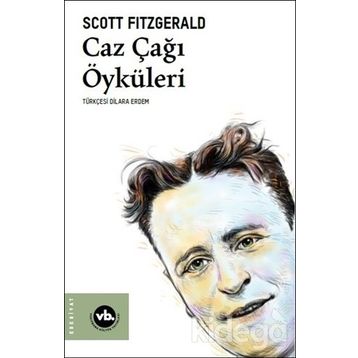 Caz Çağı Öyküleri - Francis Scott Key Fitzgerald