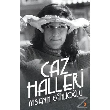 Caz Halleri - Yasemin Eğinlioğlu