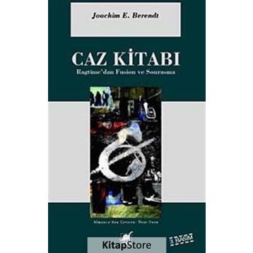 CAZ KİTABI RAGTIME'DEN FUSION VE SONRASINA - JOACHIM E. BERENDT