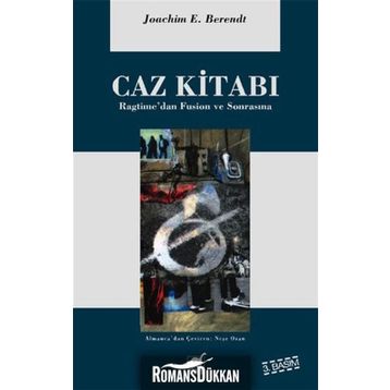 CAZ KİTABI RAGTIME'DEN FUSION VE SONRASINA - JOACHIM E. BERENDT