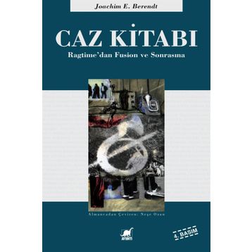 CAZ KİTABI RAGTIME'DEN FUSION VE SONRASINA - JOACHIM E. BERENDT