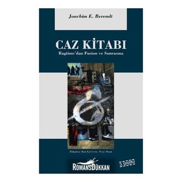 CAZ KİTABI RAGTIME'DEN FUSION VE SONRASINA - JOACHIM E. BERENDT