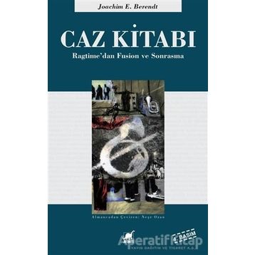 CAZ KİTABI RAGTIME'DEN FUSION VE SONRASINA - JOACHIM E. BERENDT