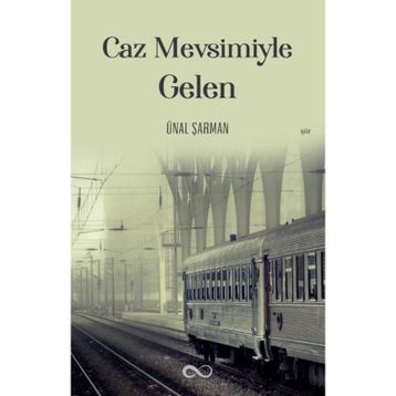 Caz Mevsimiyle Gelen - Ünal Şarman