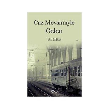 Caz Mevsimiyle Gelen - Ünal Şarman