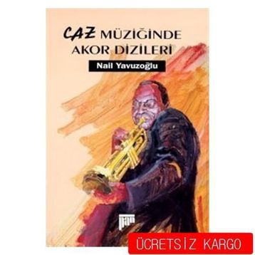 CAZ MÜZİĞİNDE AKOR DIZILERI - NAIL YAVUZOĞLU