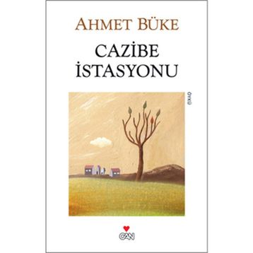 Cazibe İstasyonu - Ahmet Büke